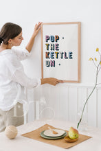 Load image into Gallery viewer, POP THE KETTLE ON - RETRO COLOURFUL KITCHEN PRINT