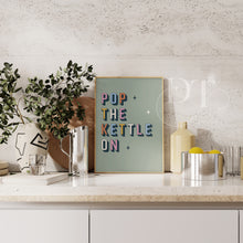 Load image into Gallery viewer, POP THE KETTLE ON - RETRO COLOURFUL KITCHEN PRINT