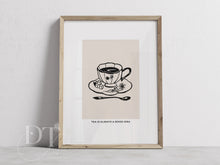 Load image into Gallery viewer, Tea is always a good idea Neutral print
